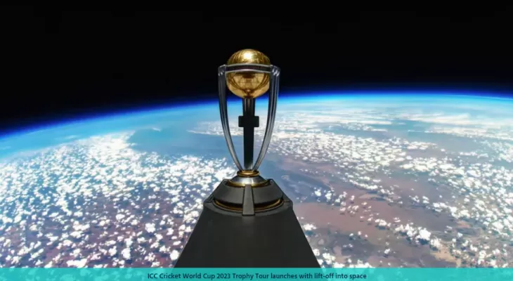 क्रिकेट विश्वकप ट्रफी अन्तरिक्षमा सार्वजनिक